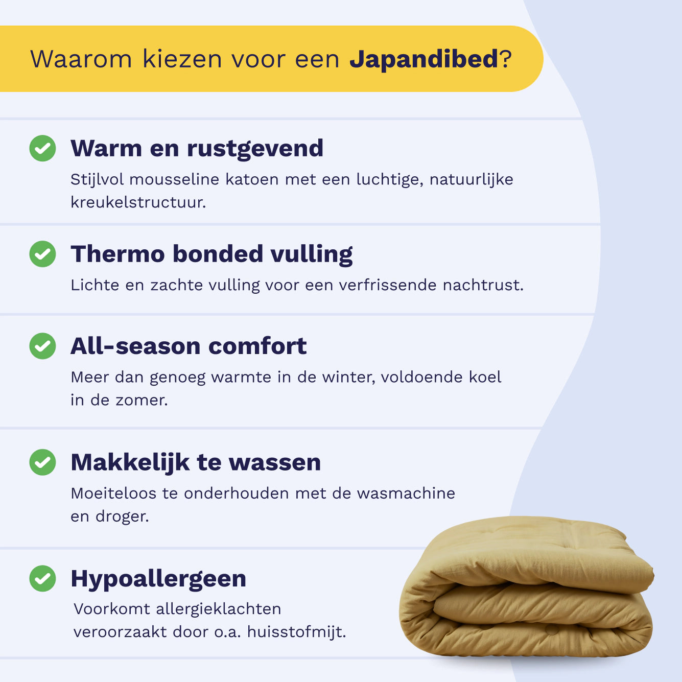 Informatieve afbeelding met de voordelen van de Zelesta Japandibed Katoen Mousseline - Ochre: warmte, katoen stof, thermo gebonden vulling, het hele jaar door comfort, gemakkelijk schoon te maken en hypoallergeen; opgevouwen afbeelding van beddengoed.